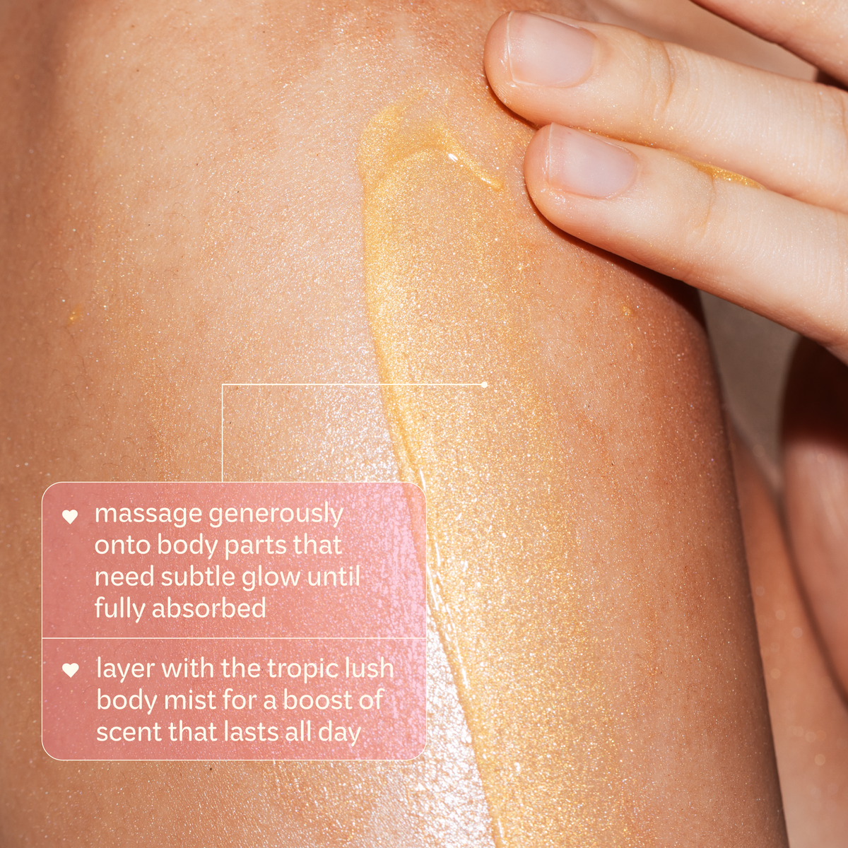 Tropic Lush Shimmering Body Oil — oil being massaged into skin with application instructions