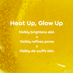 Heat Up, Glow Up Wash Off Mask — graphic describing brightening, pore-refining and de-puffing benefits